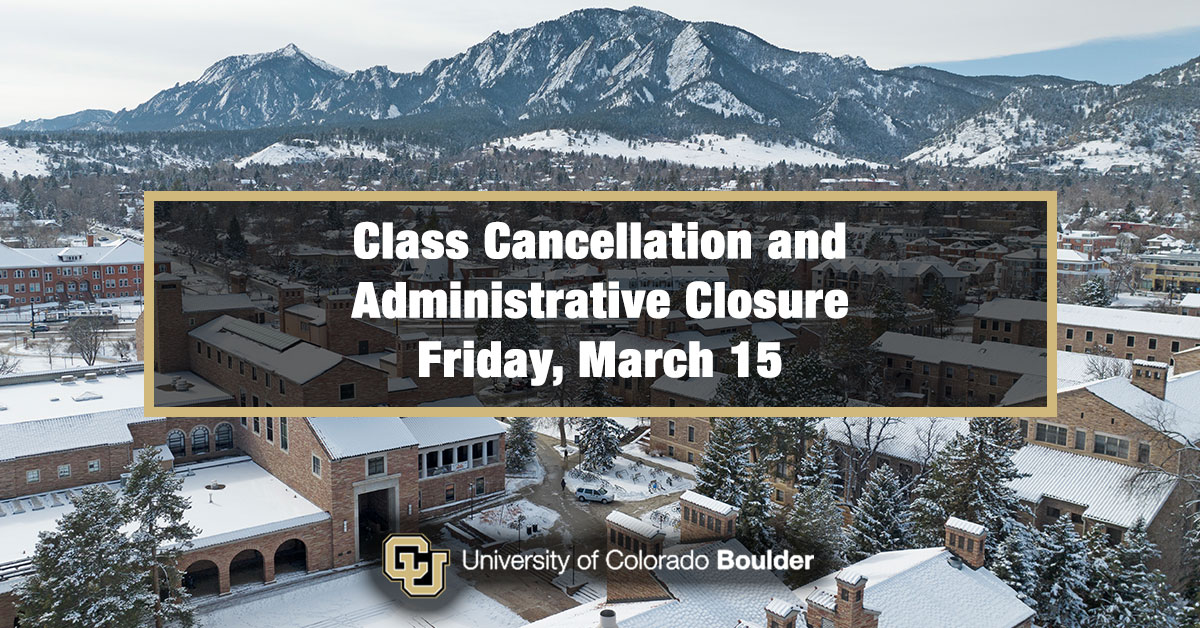 CU URGENT ALERT: #CUBoulder has issued Class Cancellation/Administrative Closure for Fri. March 15 due to storm impacts. Stay safe, Buffs.💛🖤 alerts.colorado.edu