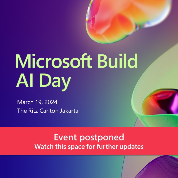 MicrosoftID's tweet image. Important Update: Our Build AI Indonesia event on March 19, 2024 has been postponed. We apologize for any inconvenience and appreciate your understanding. New details will follow soon. #EventUpdate #StayTuned #MSBuildAIDay