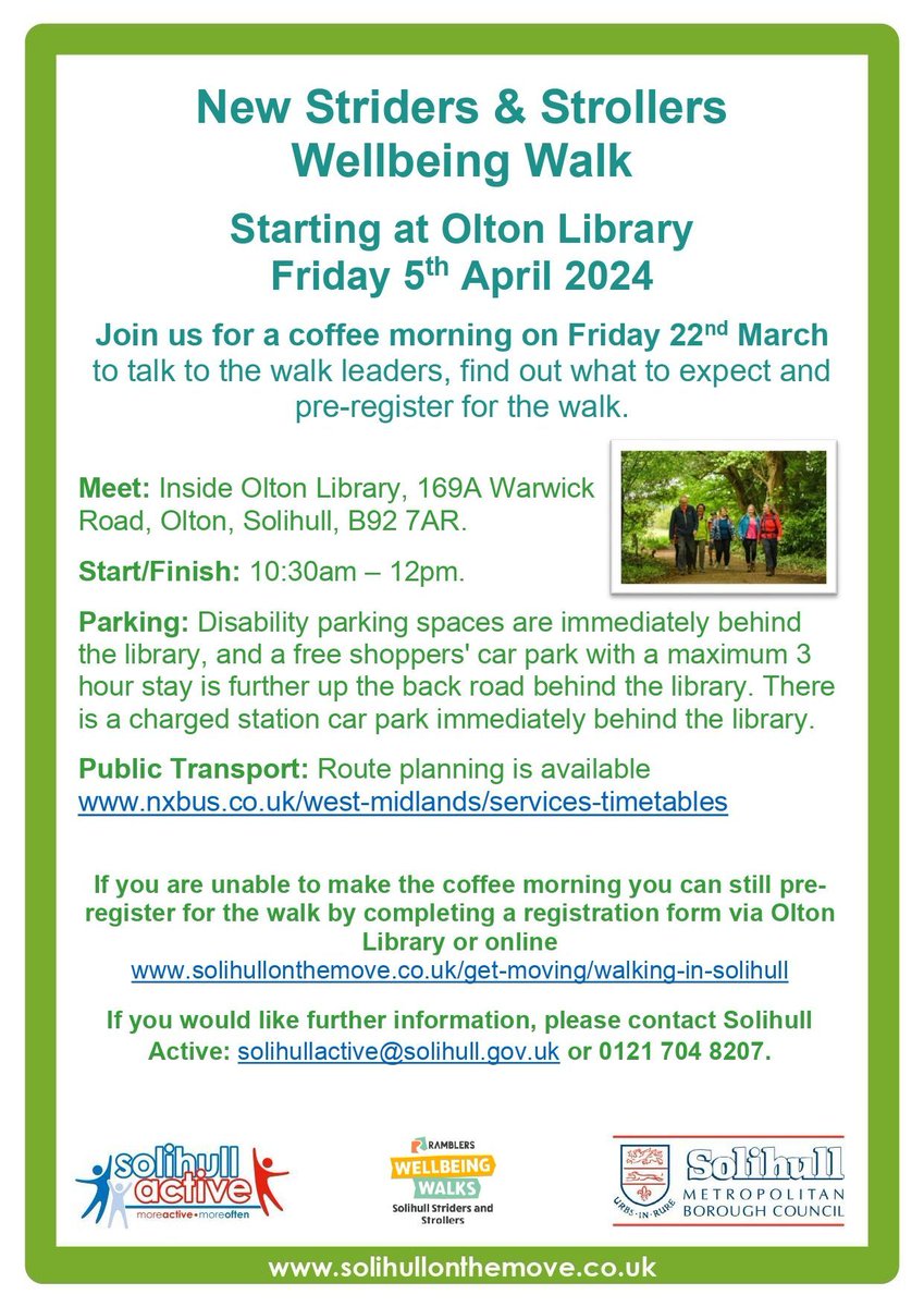 We are getting closer to the launch of a brand new Striders and Strollers Wellbeing Walk starting at on Friday 5th April 2024. Join us for a coffee morning at Olton Library, 169A Warwick Road, B92 7AR on Friday 22nd March 10:30am – 12pm