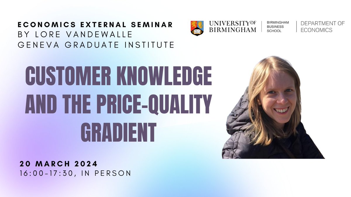 NEXT WEEK! Wed 20 March, 16:00 UK!

External Seminar by Lore Vandewalle (Geneva Graduate Institute):

Customer Knowledge and the Price-Quality Gradient