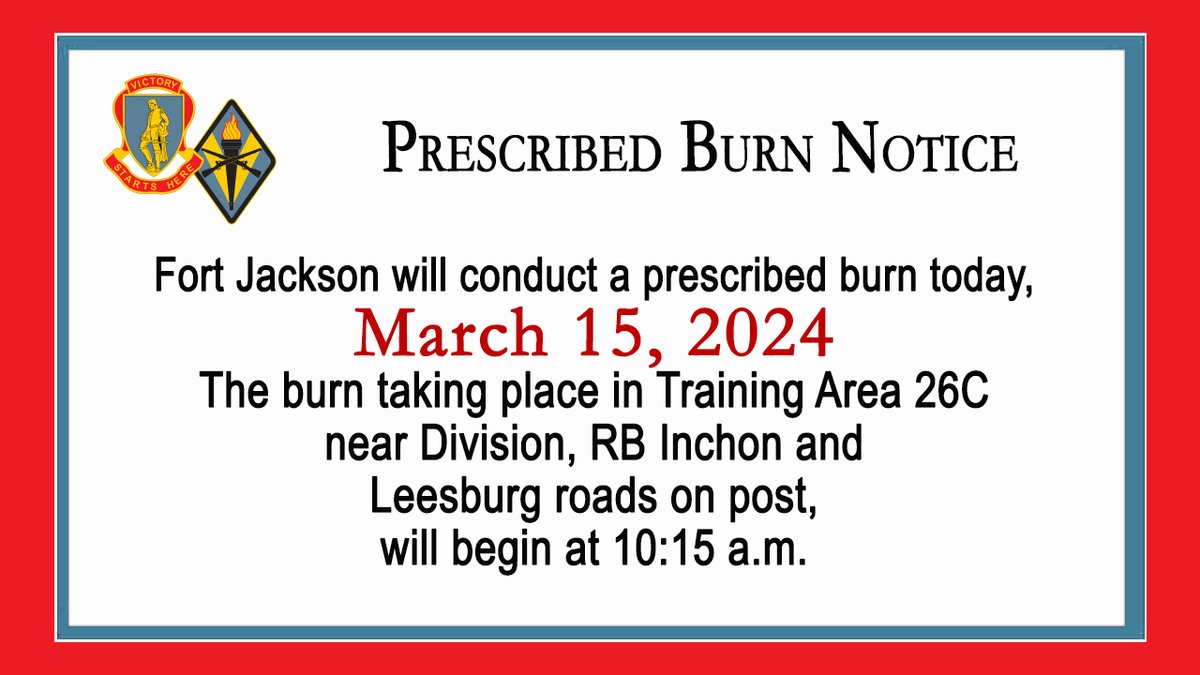 NOTICE: Fort Jackson Forestry will be conducting a prescribed burn today, March 15, 2024. The prescribed burn will take place in Training Area 26C near Division, RB Inchon and Leesburg roads on post starting at 10:15 a.m. #VictoryStartsHere