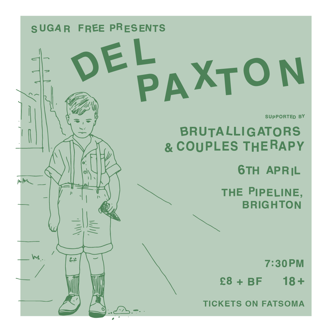 NOT LONG UNTIL THIS ONE Very excited to have @delpaxtonbflo playing a very intimate show at The Pipeline in Brighton along with @brutalligators & @cplsthrpy <3 Tickets here: bit.ly/del-paxton-btn Artwork by @lurkmoophy