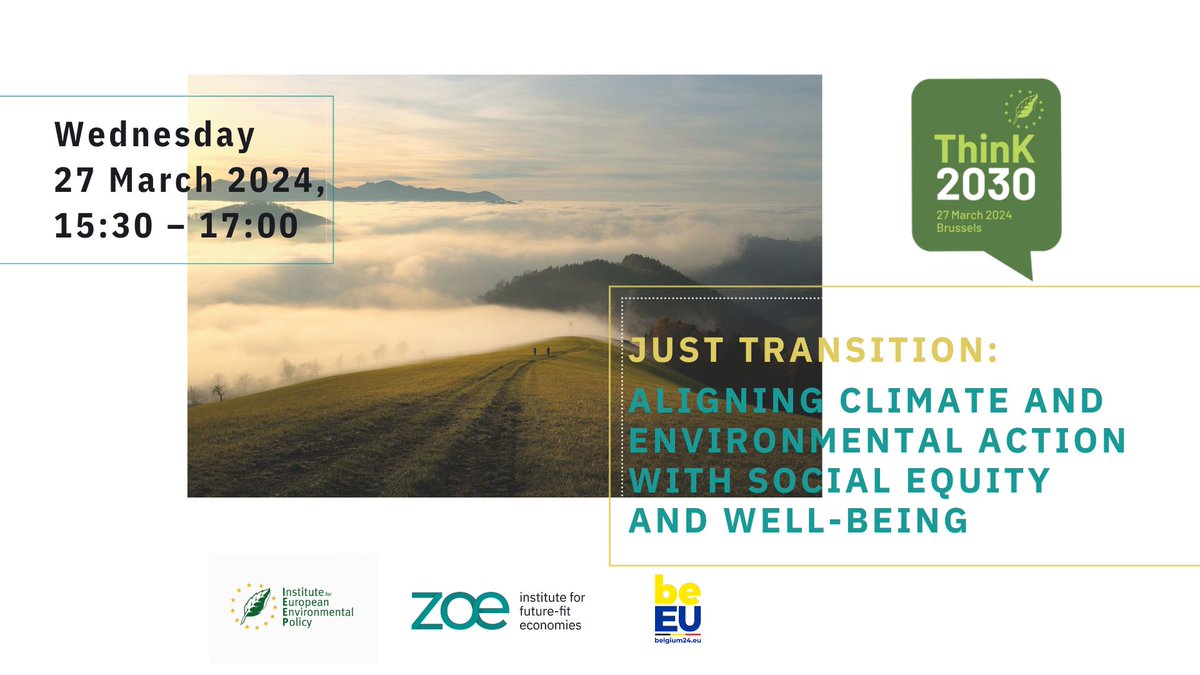 Come and explore long-term actions emerging from the #JustTransition at #Think2030, 'Ensuring a resilient future for the European Green Deal'. 📅 27th March, 15:30 - 17:00 📍 BEL Brussels, Av. du Port 86C, 1000 Brussels Register here: shorturl.at/aoBDK @IEEP_eu