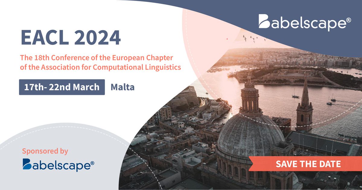 Join us at the 18th Conference of the European Chapter of the Association for Computational Linguistics #EACL24, happening in Malta from March 17-22!
Proudly sponsored by @Babelscape. Don't miss out on this exciting event! #NLP #AI #NLProc #ComputationalLinguistics #LLMs