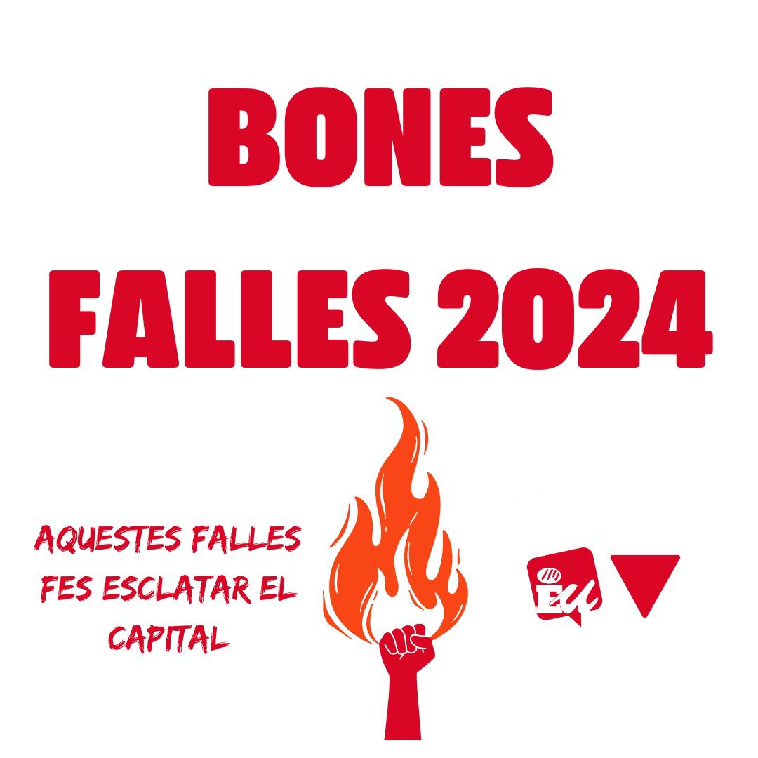 📢Valencianes i valencians, BONES FALLES 2024🔥🪈🥁🧨 Per unes falles populars i combatives✊