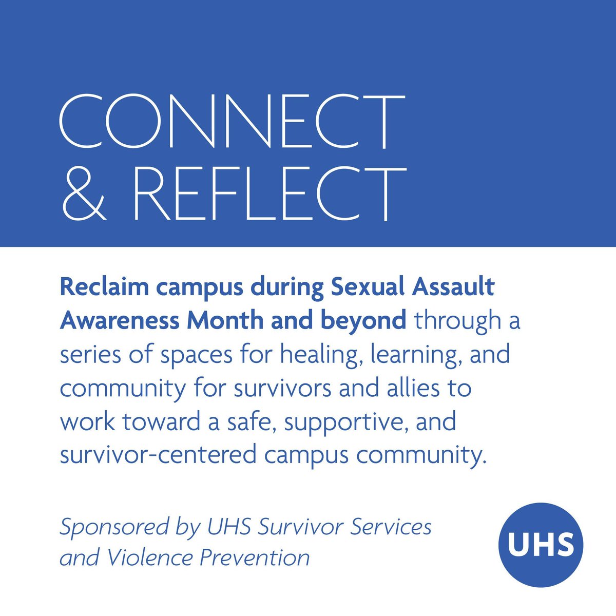 Leading up to Sexual Assault Awareness Month in April, UHS Survivor Services and Violence Prevention will host a series of spaces for healing, learning, and community called “Connect & Reflect.” See full schedule: buff.ly/4abgwEM