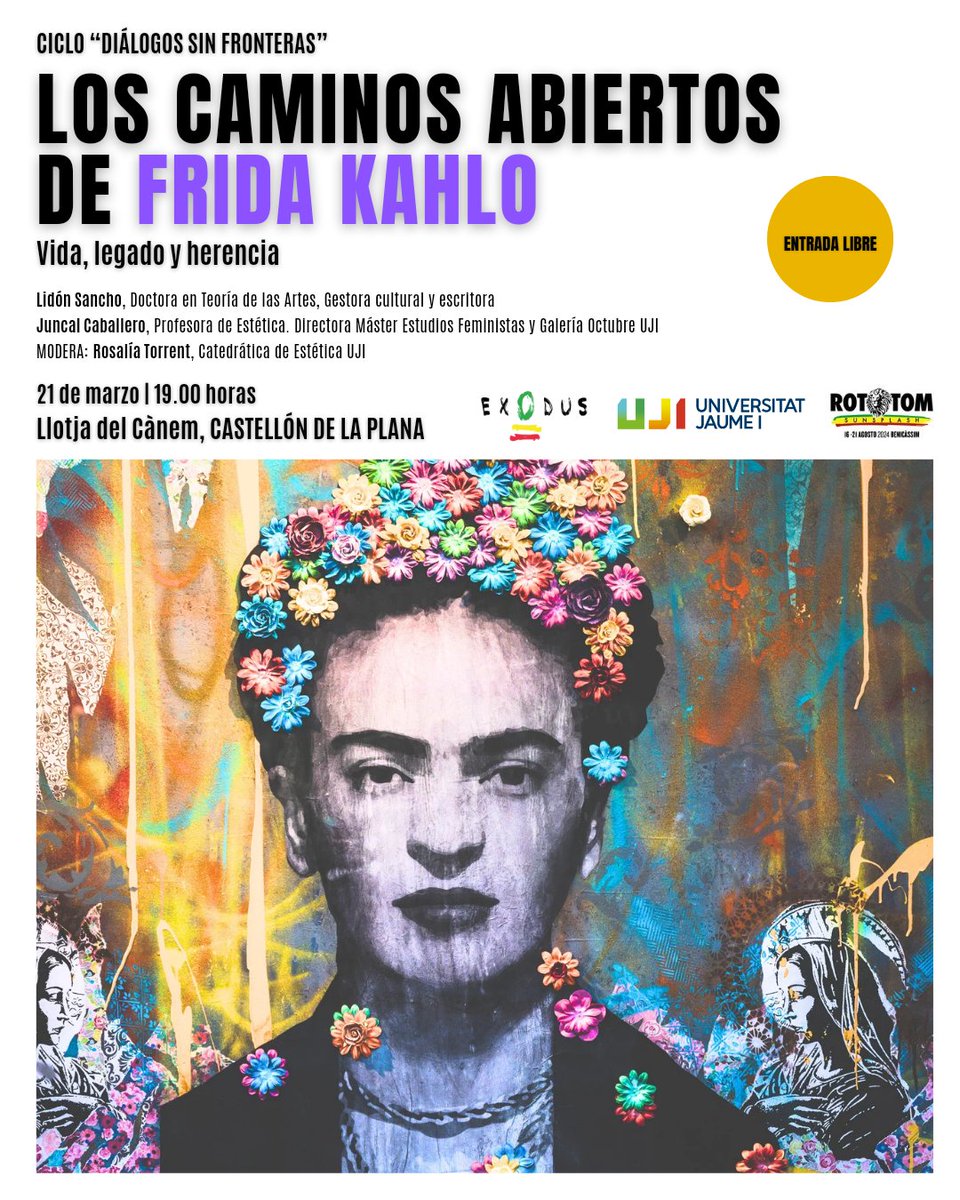 🎨 No te pierdas 'Los caminos abiertos de Frida Kahlo', un evento que explora su impresionante legado feminista. El jueves 21 de marzo a las 19h en la Llotja del Cànem de #CastellóndelaPlana 🌺 #FridaKahlo #Arte #Feminismo #DiálogosSinFronteras