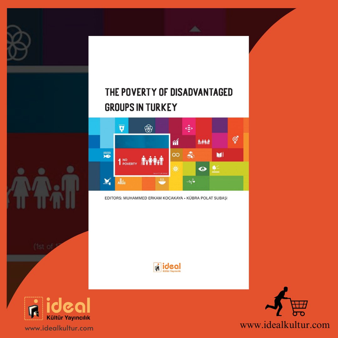 The Poverty of Disadvantaged Groups in Turkey

Editors: Muhammed Erkam Kocakaya, Kübra Polat Subaşı

idealkultur.com/the-poverty-of…

#DisadvantagedGroups #DezavantajlıGruplar #Türkiye #Poverty