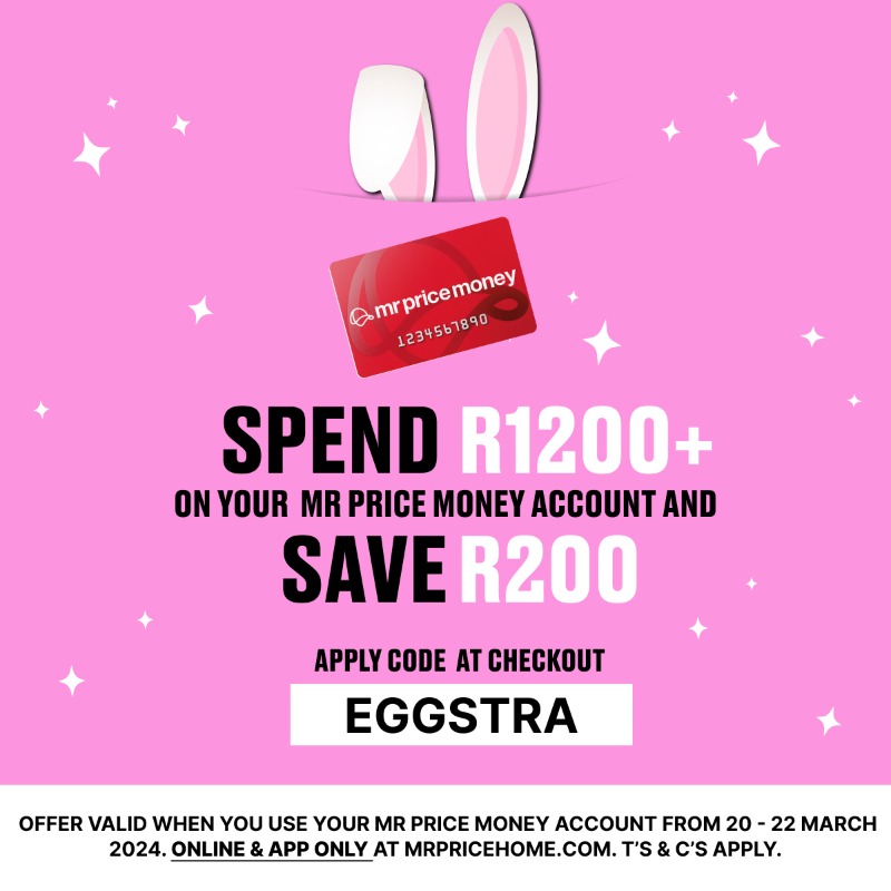 Mr Price Home on X: 🛍️Save R200 when you spend R1200 or more online using  your Mr Price Money account from 20-22 March 2024 only. Apply coupon code  at checkout EGGSTRA. T's