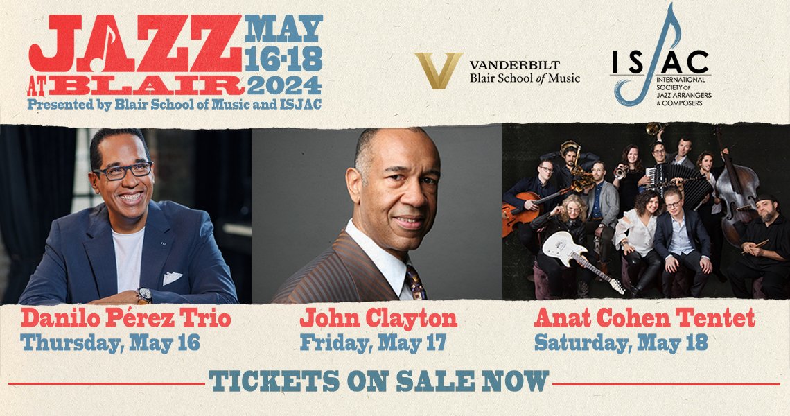 🎷 Jazz at Blair! Join us for May concerts by jazz giants the Danilo Pérez Trio, John Clayton with the Ryan Middagh Jazz Orchestra, and the Anat Cohen Tentet. Read more: vu.edu/isjac-2024 @isjac_org #jazz @VanderbiltU #blairschoolvu #isjac