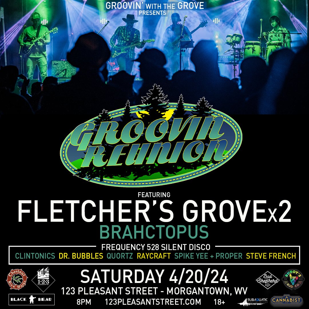 GroovinWV's tweet image. It's a Groovin' Reunion!! 
Groove on down to our sponsor @123pleasant in #Morgantown on 4/20 for the return of @fletchersgrove ! 
Plus @brahctopus  @Frequency528Ent Silent Disco w/ @DommyGills @spikeyeezy @Quortz @Clintonics @DJSteveFrencht @RaycraftEnt and Dr Bubbles. #GroovinWV