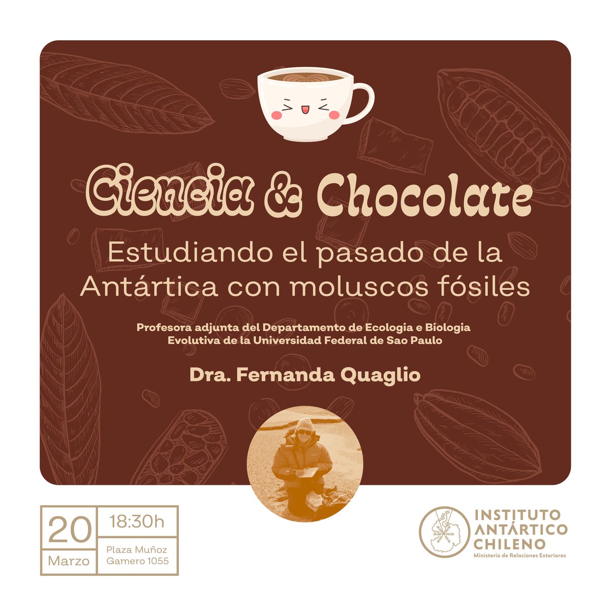 🇦🇶 Te invitamos al ciclo 'Ciencia y Chocolate' el 20 de marzo a las 18.30 horas en Plaza Muñoz Gamero 1055. La Dra. Fernanda Quaglio de la Universidad Federal de Sao Paulo presentará la charla 'Estudiando el pasado de la Antártica con moluscos bivalvos fósiles'.