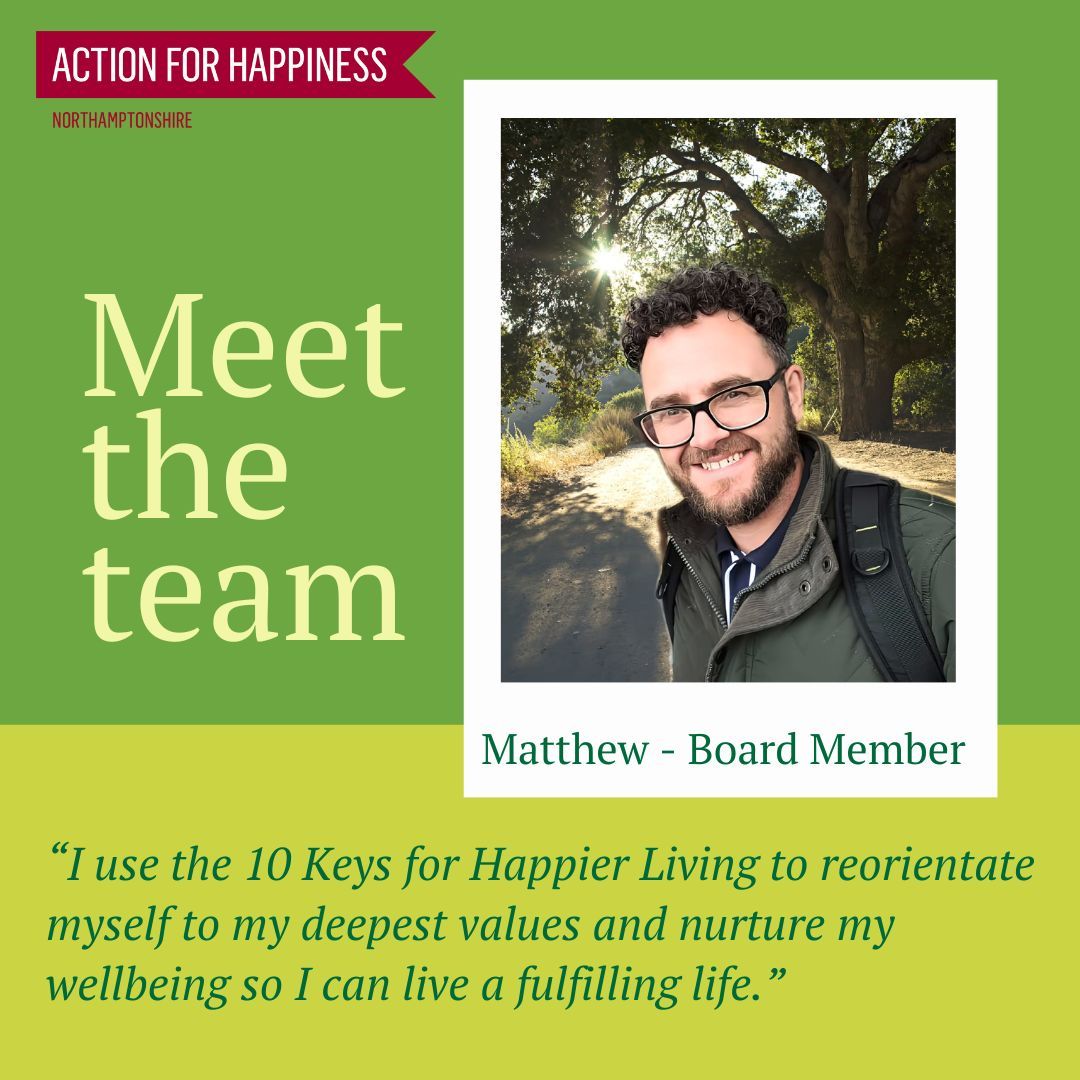 MEET THE TEAM Say hello to Matthew, #A4HNorthants board member. 'I integrate the principles of the 10 Keys into my personal wellbeing action plan and wellness routine to help me stay well and experience more happiness.' #MeetTheTeam #Northamptonshire