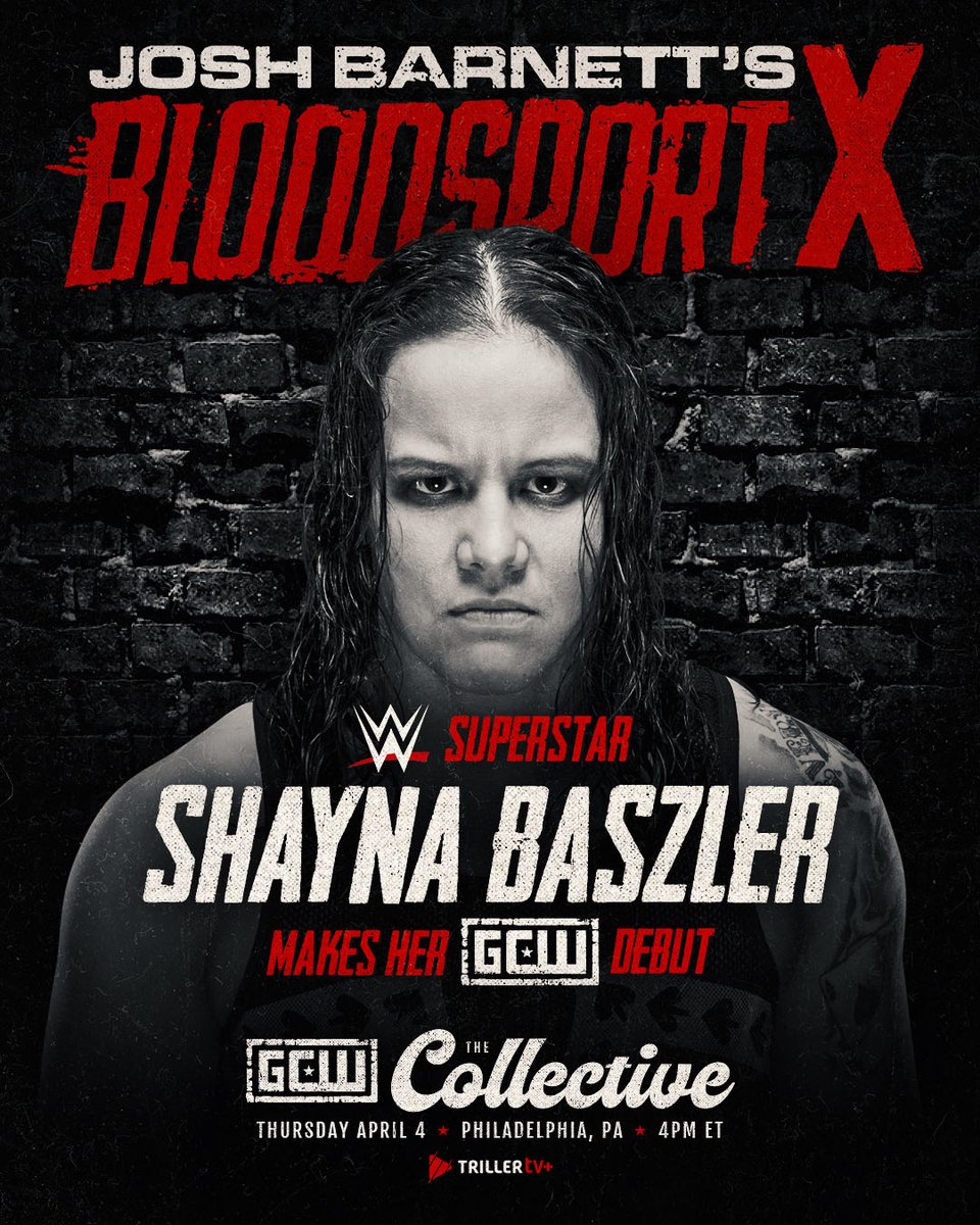 *BREAKING* WWE Superstar SHAYNA BASZLER will make her GCW debut on Thursday, April 4th at JOSH BARNETT'S BLOODSPORT during The @collective2024 in Philadelphia! Tickets are *SOLD OUT!* You can watch #JBBSX LIVE on @FiteTV+!