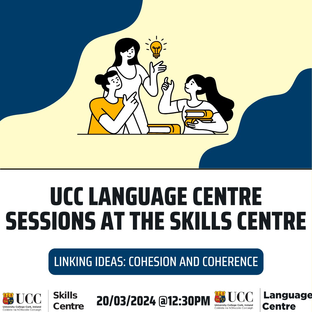 Next weeks session with the UCC Language Centre is all about 'Linking Ideas: Cohesion and Coherence'. Join us in the Skills Centre at 3:30pm on the 20th March! 👉bit.ly/3rAMEO8