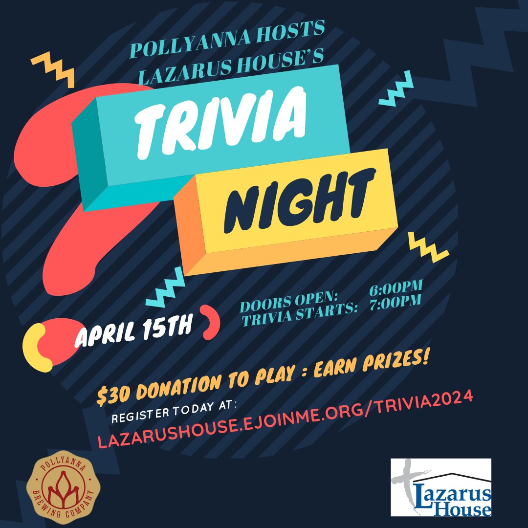 Outwit your friends for a great cause! Our friends over at <a href="/PollyannaBrewCo/">Pollyanna Brewing</a> host Lazarus House's Annual Trivia Night! Visit lazarushouse.ejoinme.org/Trivia2024 to secure your spot!