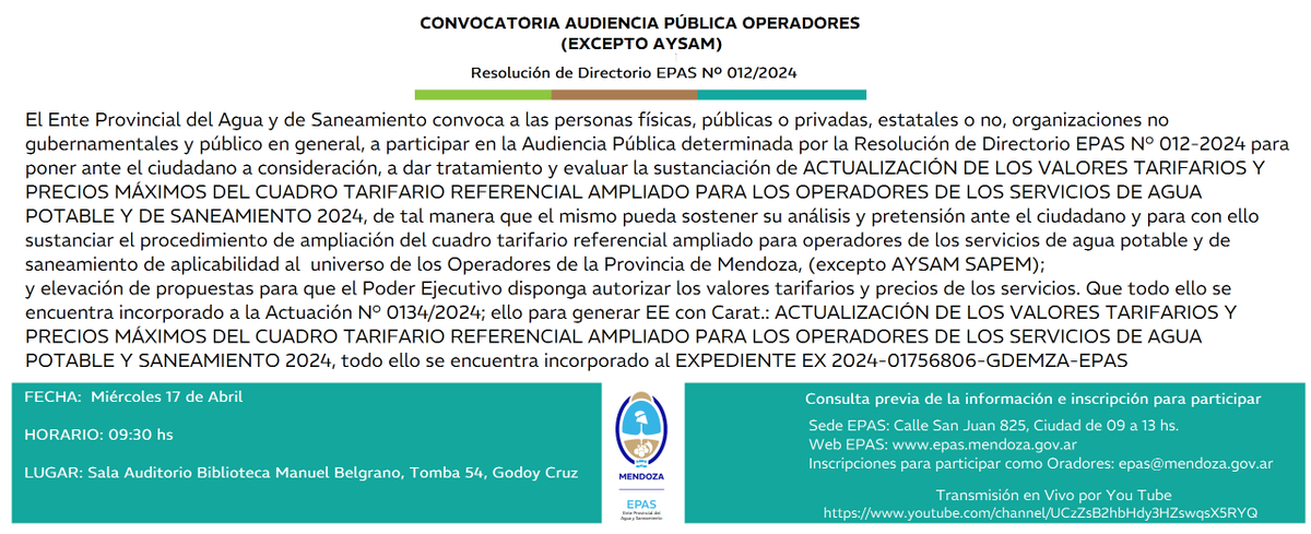 🫧 CONVOCATORIA AUDIENCIA PÚBLICA PARA OPERADORES DE AGUA Y SANEAMIENTO  
(excepto AySAM)
Fecha: Miércoles 17 de Abril  
Hora: 9:30 
Lugar: Sala Auditorio Biblioteca Manuel Belgrano 
calle Tomba 54, Godoy Cruz Más información: mendoza.gov.ar/epas/audiencia……
