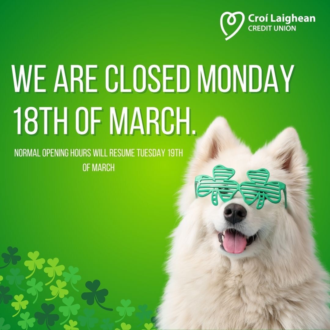 Reminder that all of our branches and our Members Service Centre will be closed Monday 18th of March due to St Patrick's Day Bank Holiday. ☘ We hope everyone has a lovely weekend.🤞 #CLCU #BankHoliday #StPatricksDay