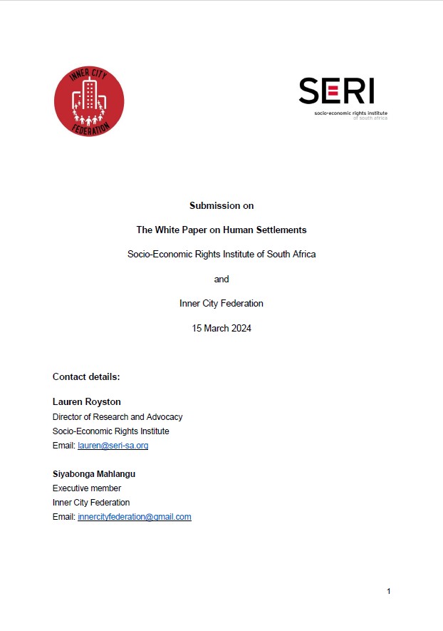 [SUBMISSION] On 15 March, SERI & @InnerCityFed made a submission to the DHS on the White Paper on Human Settlements. The submission welcomes the housing rights framing in the General Principles & other aspects but also notes some concerns. Access here | bit.ly/3vcFYel