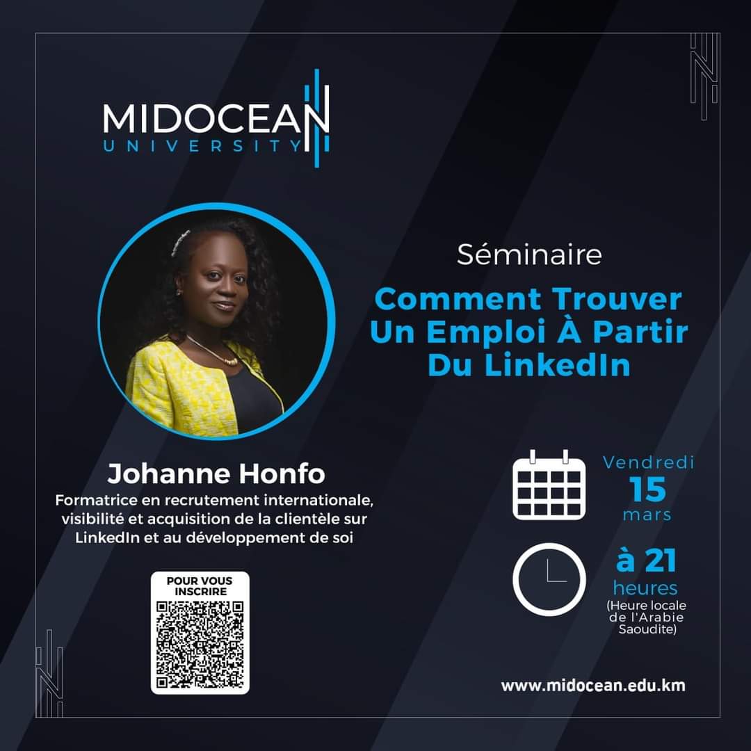 Bonjour X, je vous invite à assister au Séminaire de ce soir en ligne sur: 'Comment trouver un emploi à partir du LinkedIn' de Midocean University. (18h00 du Maroc 21h00 des Comores 19h00 de France) #Linkedln #JobOpportunity #MidoceanUniversity @UMidoceanUae #Comores