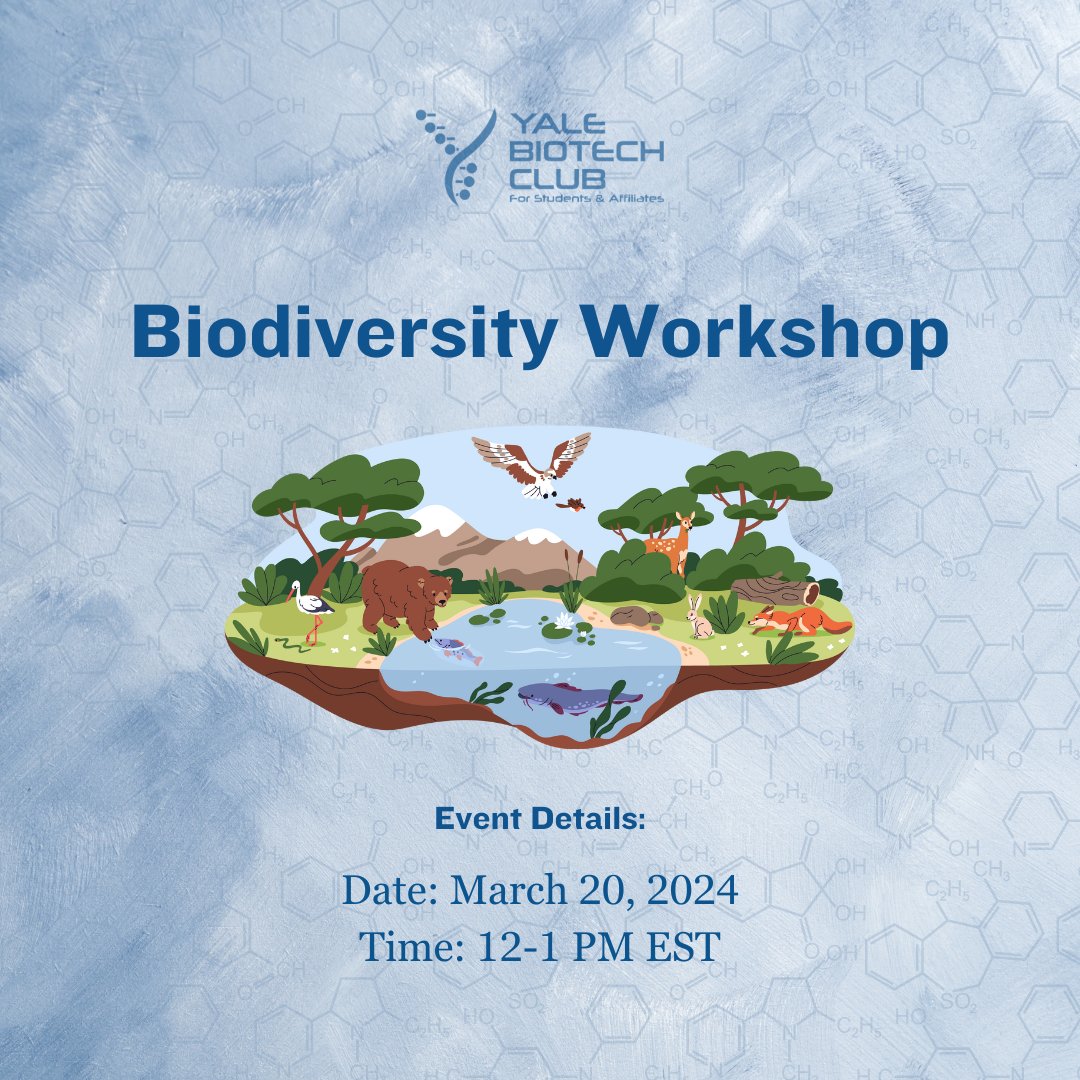 The Yale Biotech Club is thrilled to extend an invitation to the Yale community to join our upcoming biodiversity workshop on Wednesday, March 20 from 12-1pm on Zoom. 

Zoom link to the workshop: yale.zoom.us/j/98033640327
