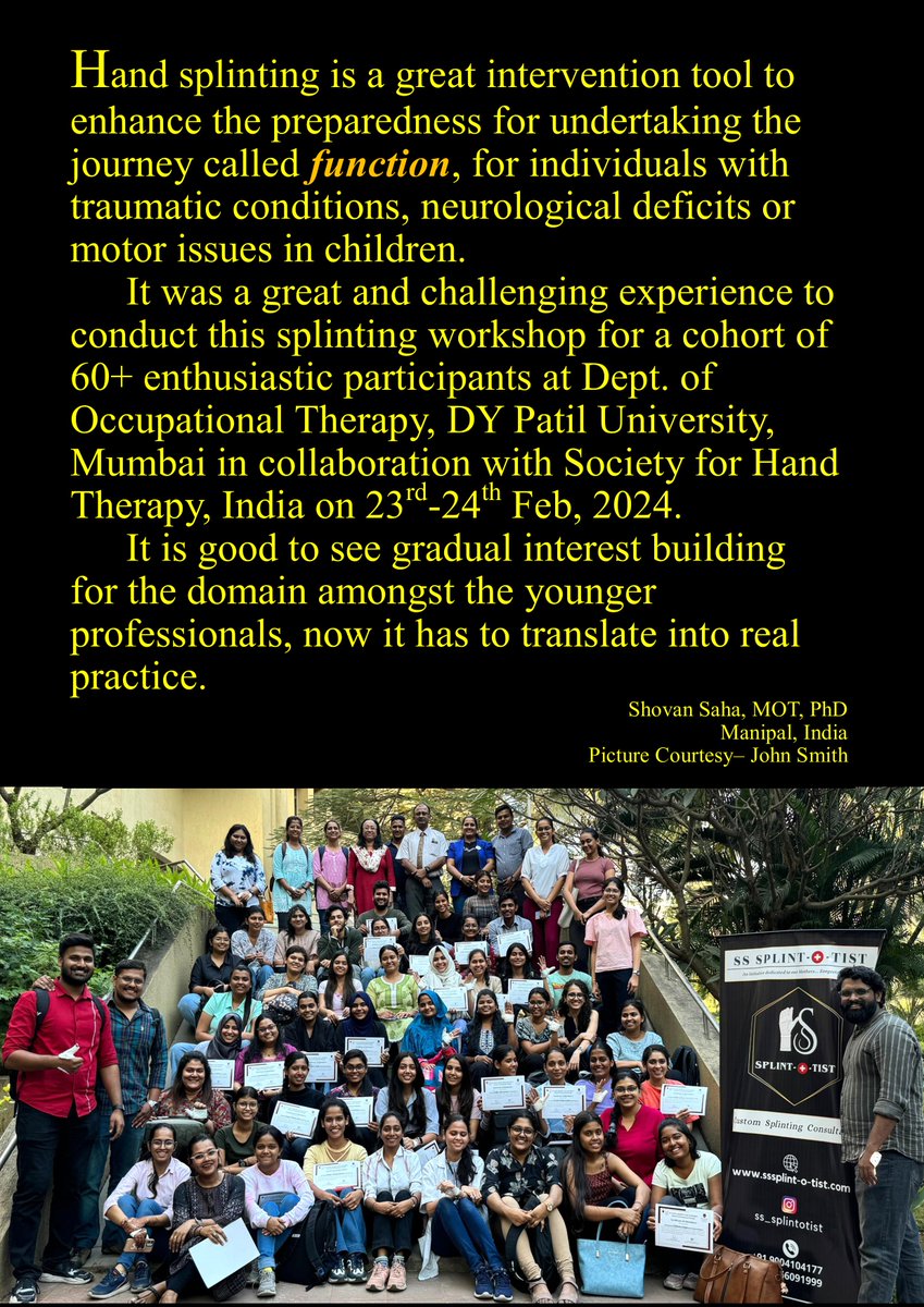 Lessons in splinting intervention will be an important asset for therapists of tomorrow …..