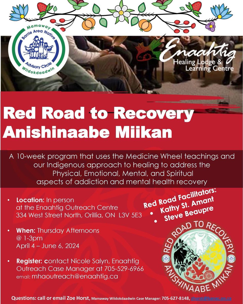 Good morning,

Red Road to Recovery Anishinaabe Miikan is hosting their next series in partnership with Enaahtig Outreach in Orillia! 

Register contact Nicole Salyn at 705-529-6966 or at mhaoutreach@enaahtig.ca