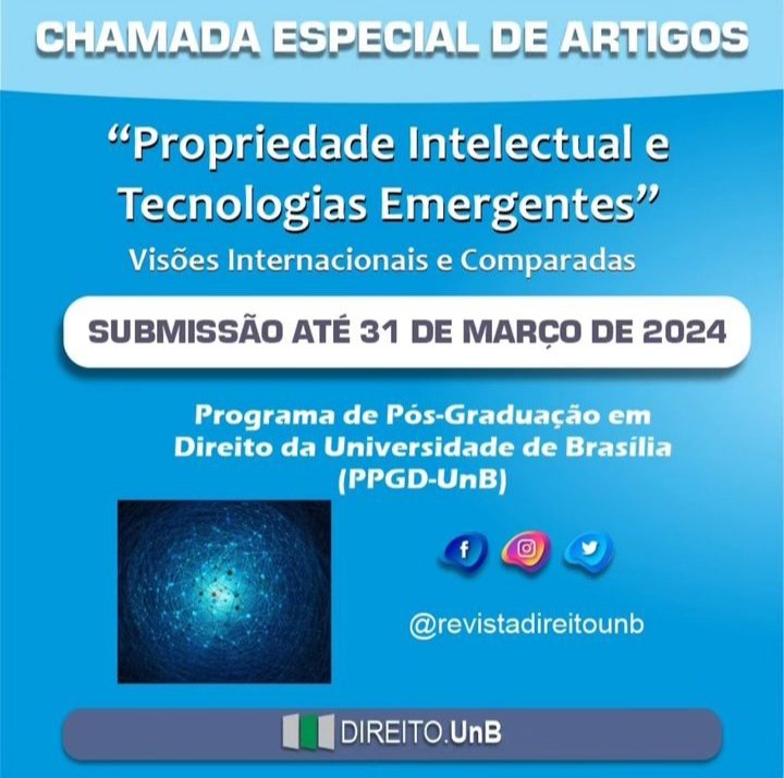 UnB_Direito's tweet photo. 🗣️🎙️ATENÇÃO: Prorrogadas as submissões de artigos para elaboração do Dossiê Especial com o tema: “Propriedade Intelectual e Tecnologias Emergentes: visões internacionais e comparadas”.👩🏽‍💻🌎💡🔍👨🏽‍💻. 

🚨👀🤓 As submissões vão até o dia 31 de Março de 2024 na página da revista‼️🥰 https://t.co/4TkBQ7V1Sq