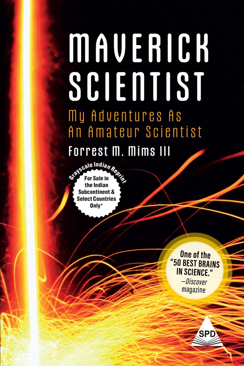 shroffpub's tweet image. New Arrival!
Make: Maverick Scientist
By @fmims
Maverick Scientist is the memoir of Forrest Mims, who forged a distinguished scientific career despite having no academic training in science.
Order now 
shroffpublishers.com/books/97893554…
 #science #makecommunity
#shroffpublishers