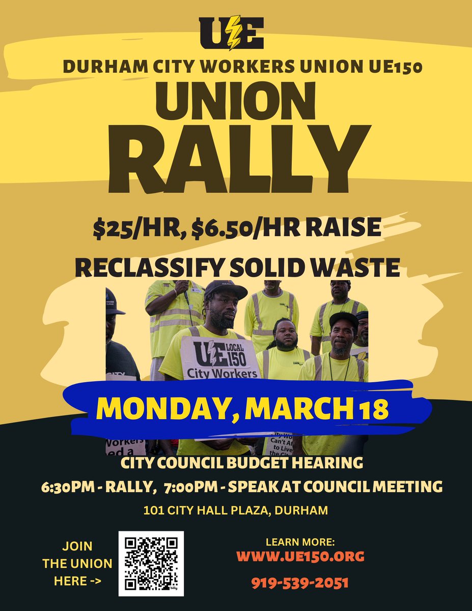 *Monday, March 18 @ 6:30p | Durham City Hall* - Join Durham city workers (@ueunion Local 150) as they rally for $25/hour! The city works because they do, money for workers and our communities! #OrganizeTheSouth