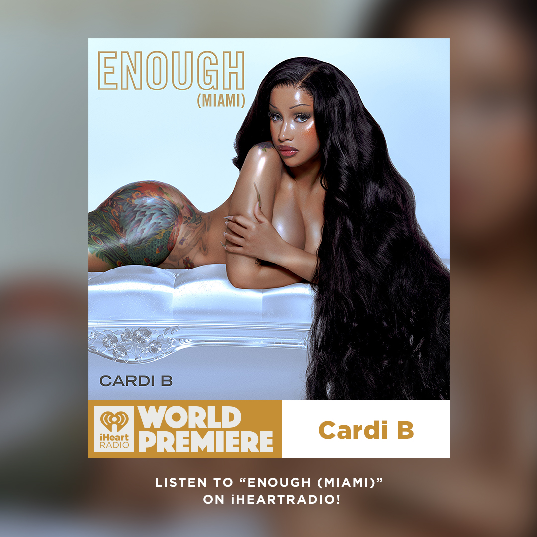 Listen to the world premiere of @iamcardib's 'Enough (Miami)' on the free @iheartradio app! 🔥 Listen now ➡️ ihe.art/NQSrTax