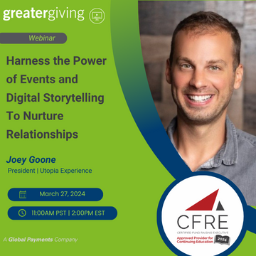 Join us on March 27th at 11:00a PST featuring guest Joey Goone from Utopia Experience on how to harness the magic of events and storytelling to build stronger relationships with your donors. Registered attendees will earn CFRE credit! 
Register Now! blog.greatergiving.com/event/webinar-…