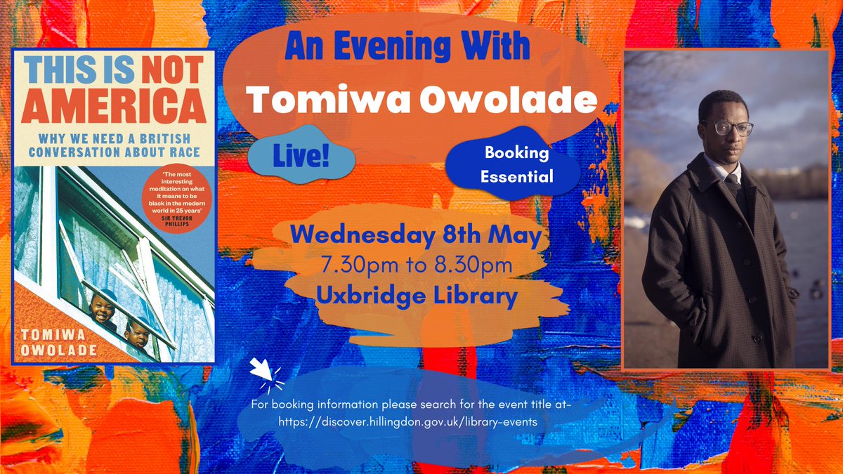 Join @tomowolade at Uxbridge Library @Hill_libraries as he discusses his book This Is Not America, Why Black Lives in Britain Matter on Wednesday 8th May, 7:30 - 8:30pm Book here discover.hillingdon.gov.uk/tomiwa-owolade