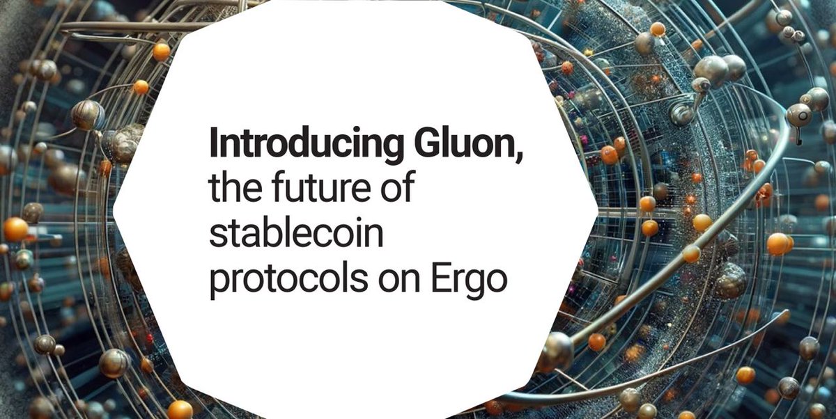 Gluon 
Revolutionizing stablecoin protocols on Ergo

1. Developed by Dr. Bruno Woltzenlogel Paleo and team, Gluon enhances stability on the Ergo blockchain.

2. ⚛️ Gluon employs liquidity pools and physics-inspired mechanisms for robust security.

👇