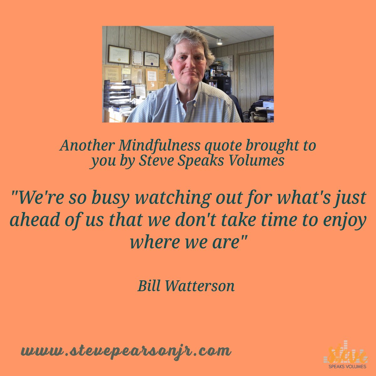 stevepearsonjr's tweet image. Steve Speaks Volumes with another Mindfulness quote. #voiceover #voiceactor #voicetalent #mindfulness #socialmedia #stevepearsonjr #stevespeaksvolumes