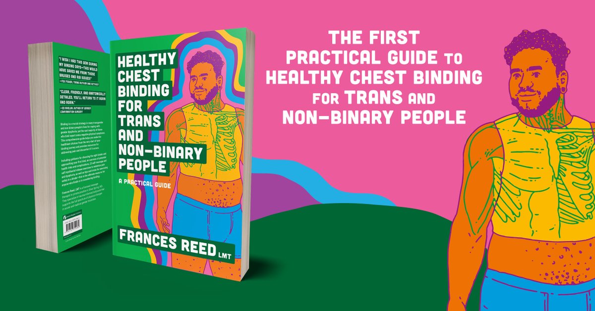 Coming Soon: Healthy Chest Binding for Trans and Non-Binary People by Frances Reed LMT. This comprehensive guide helps you make the healthiest choices from the very start of your binding journey. Pre-order here: bit.ly/4axH9nR #LGBTQIA+ #LGBTQBooks