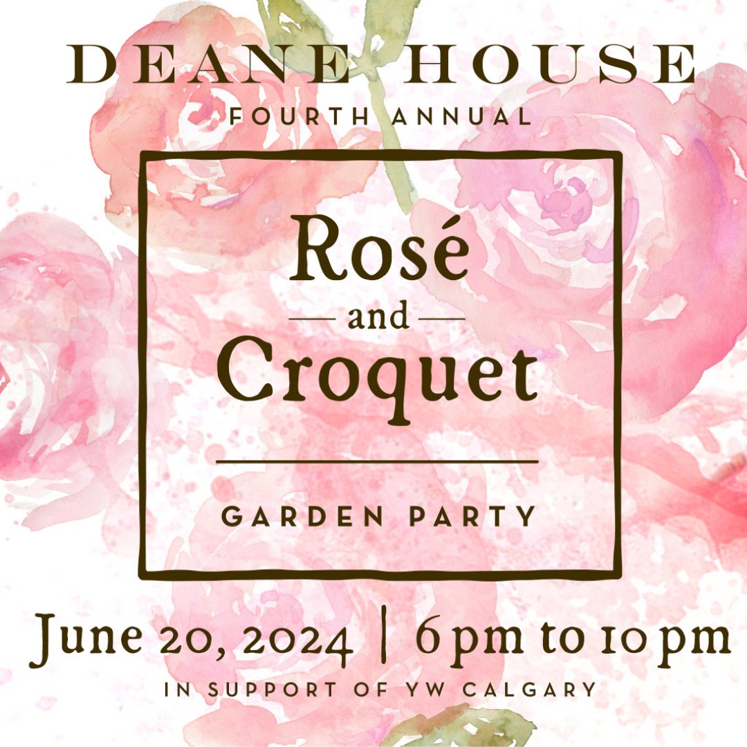 Early Bird Tickets Now Available! The 4th annual Rosé and Croquet Garden Party is happening on June 20th, from 6:00 - 10:00 p.m. @deanehouseyyc Get your tickets at can.givergy.com/RoseandCroquet…🌹 #deanehouseyyc #roseandcroquetyyc #roseandcroquetyyc #roséallday #yycgardenparty