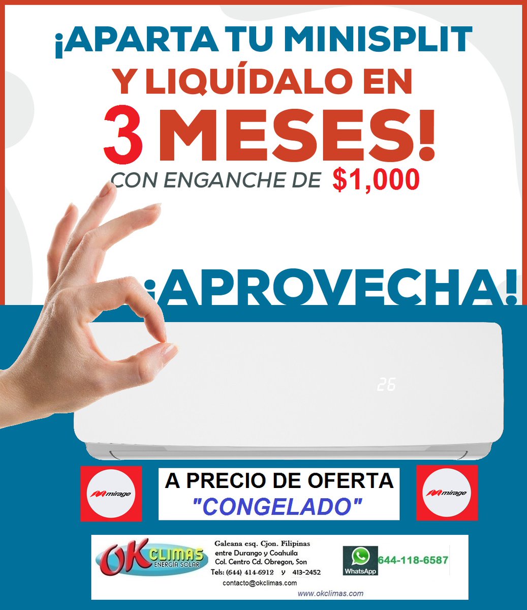 okclimas's tweet photo. GANALE AL CALOR Y APARTA TU MINISPLIT "MIRAGE"  CON SOLO $1,000 Y 90 DIAS PARA LIQUIDARLO ¡¡ https://t.co/pKZU9sSkmk