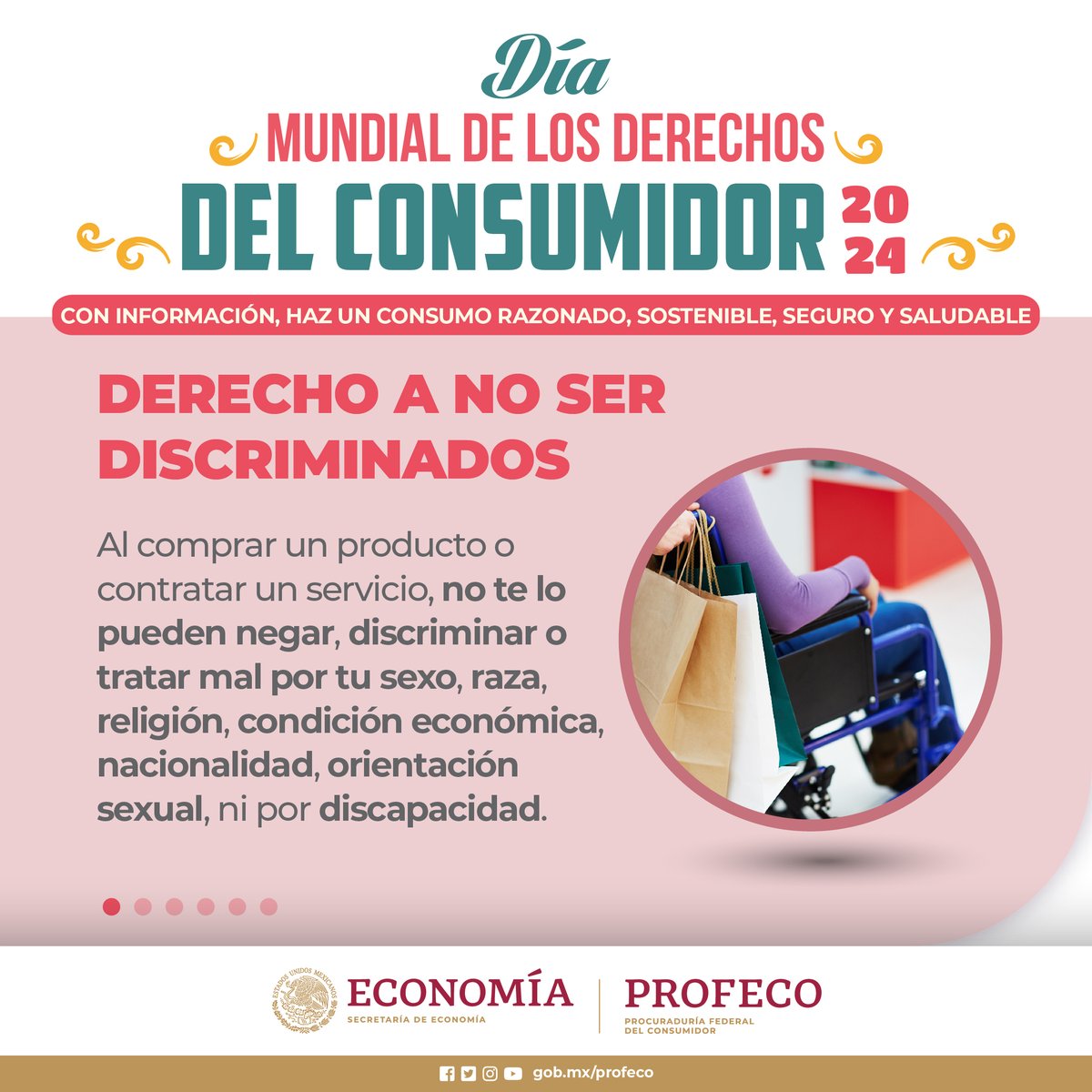 📢¡Día Mundial de los #DerechosDelConsumidor!

Recuerda que nadie te puede negar un producto o servicio por tu sexo, raza, religión, condición económica, nacionalidad, orientación sexual, ni por tener alguna discapacidad.

¡Información es poder!