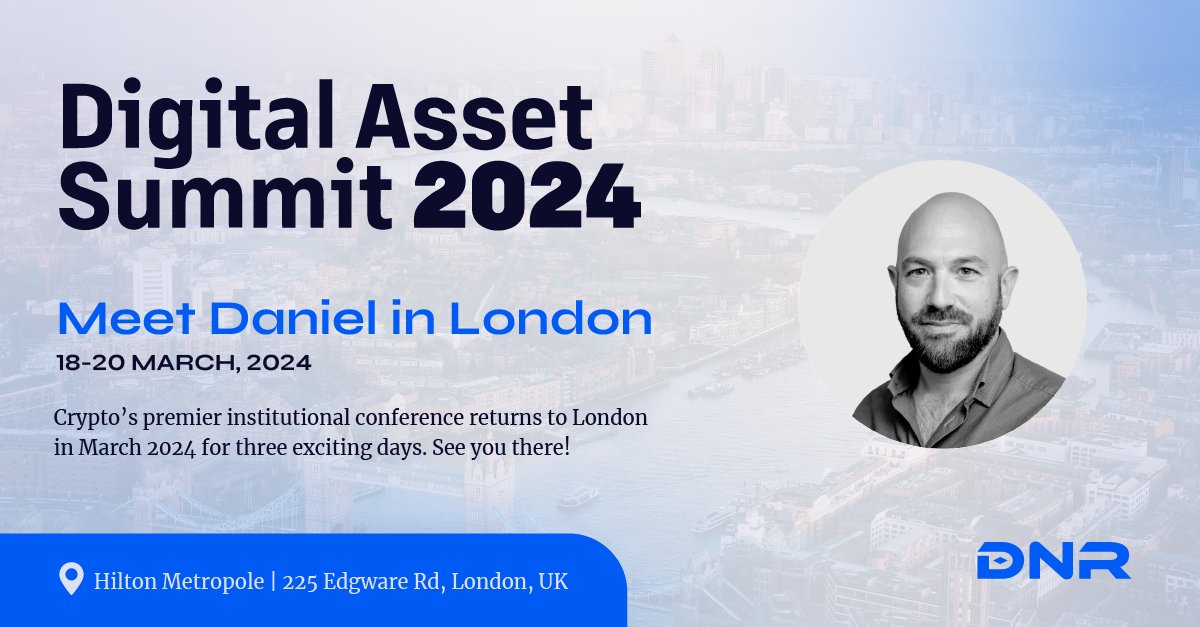 Our event circuit continues with Daniel Liven, our COO, in London at the Digital Asset Summit. He'll be there to share more on our next exciting project, DNR. Meet him there or DM him to catch up!