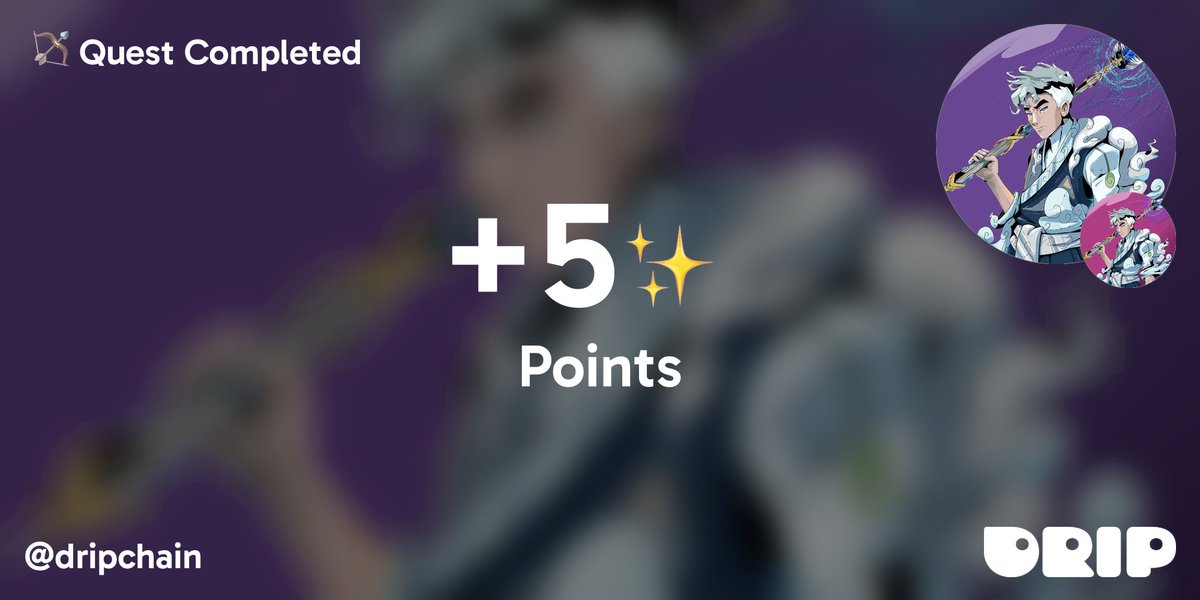I just earned 5 Points for completing a Quest at <a href="/dripchain/">DRIP</a>