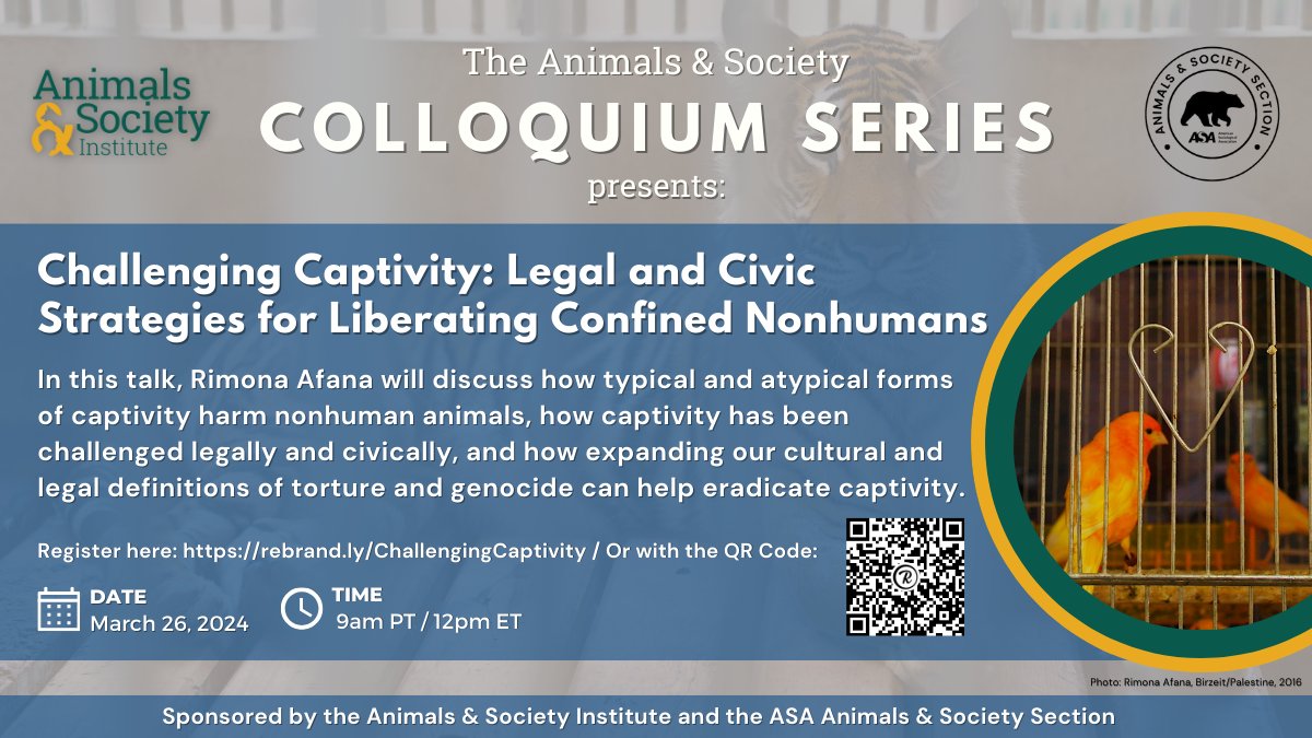 Join us on March 26 for our next colloquium where Rimona Afana will discuss how typical & atypical forms of captivity harm nonhuman animals, and how expanding our cultural & legal definitions of torture & genocide can help eradicate captivity. RSVP here: rebrand.ly/ChallengingCap…