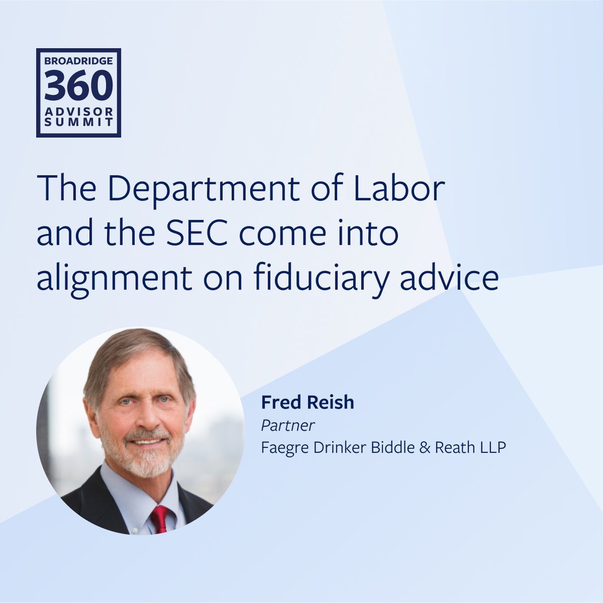 Don’t miss Fred Reish discussing what the recent alignment of the Department of Labor & the Securities & Exchange Commission’s views on Fiduciary Advice means for your practice. events.broadridge.com/event/2785a37e… #BR360AdvisorSummit #AssetManagementInsights #WealthManagement