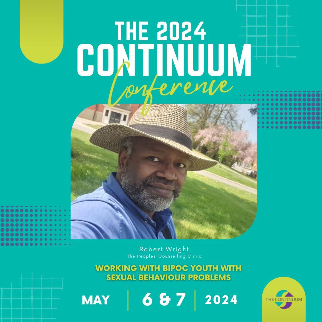 There are so many terrific speakers at the 2024 #ContinuumConference, including Robert Wright! Robert is joining us to present “Working with BIPOC Youth with Sexual Behaviour Problems”. Don’t miss him on May 7th! Learn more and register at: buff.ly/493L9vT