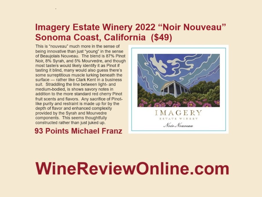 WineReviewOnline.com Featured Wine Review: Imagery Estate Winery 2022 “Noir Nouveau” Sonoma Coast, California @Michael_Franz 93 Points 'Any sacrifice of Pinot-like purity & restraint is made up for by the depth of flavor& enhanced complexity provided by the Syrah & Mourvedre'