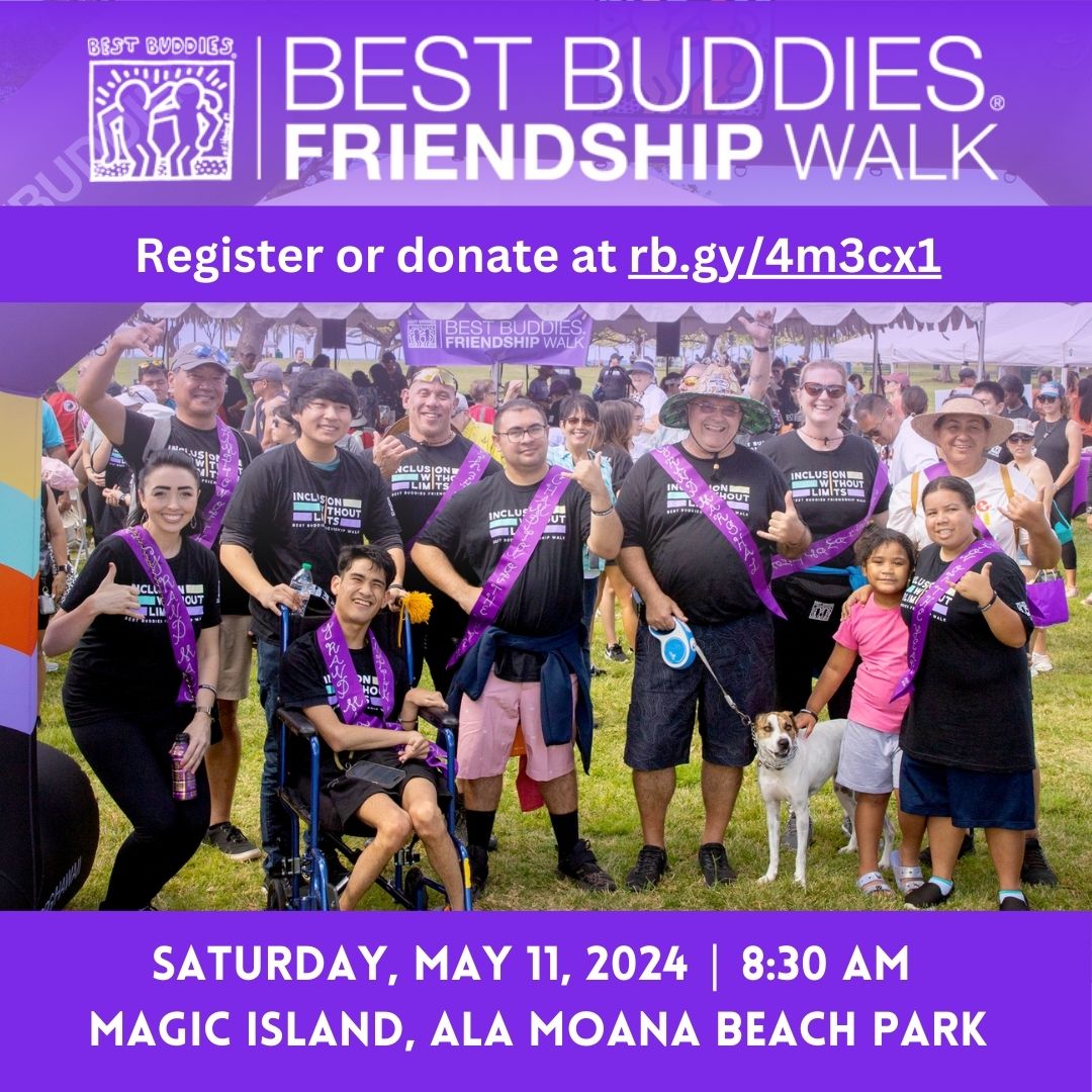 Join the walk for inclusivity! The Best Buddies UHM Chapter will be walking and raising money for the annual Best Buddies Friendship Walk on Saturday, May 11, at Magic Island! All donations go toward supporting individuals with IDD. More info: bit.ly/3Pnl2bh