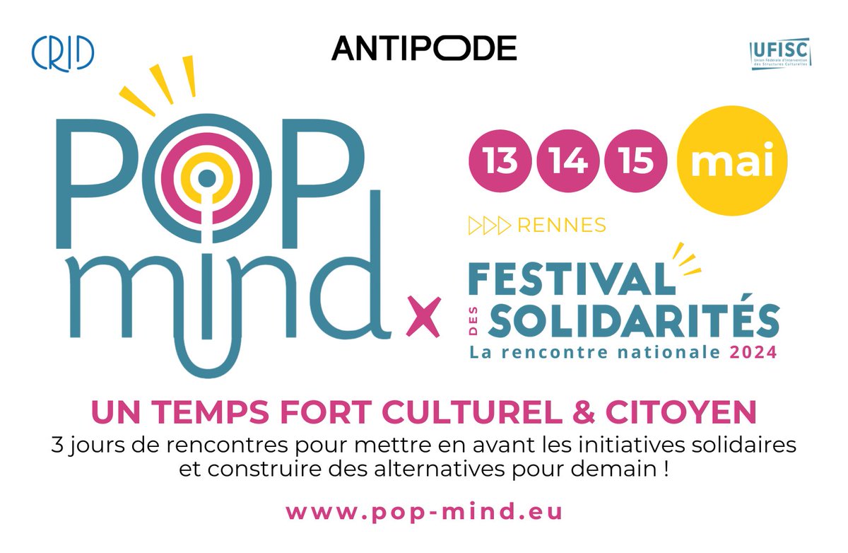 UFISC's tweet photo. POP MIND revient les 13, 14 et 15 mai ! Pour cette 6ème édition, #PopMind s'affirme comme un temps fort culturel & citoyen coconstruit par + de 40 collectifs et fédérations, réunis par l'urgence d'agir en commun.
►https://t.co/ngYmfzQsw1 https://t.co/DGdASRFftY