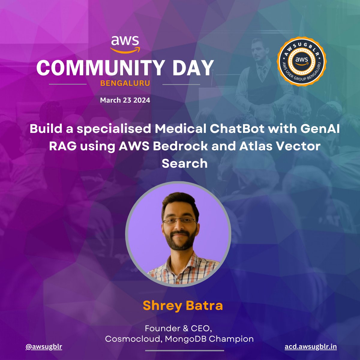 I'm excited to announce @MongoDB Champion @ShreyBatra will be speaking @awsugblr Community Day on March 23! Shrey will share How to Build a specialized Medical ChatBot with #GenAI #RAG using #AWSBedrock and #MongoDBAtlas #VectorSearch at #ACDBLR2024. 👉bit.ly/AWS-CD-BLR24