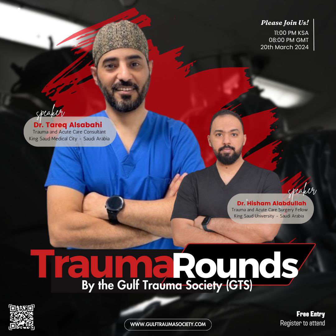 Gulf Trauma Society (@gulftraumaround) on Twitter photo Very happy to announce the 2nd Trauma Round of the Monthly Trauma Rounds of the newly formed Gulf Trauma Society (GTS).
Register through the website:
gulftraumasociety.com
Virtual meeting: Zoom meeting
Date: 20/3/2024.
Time:
11:00 pm KSA Timing.
By <a href="/1_side/">طارق السباحي Tareq alsabahi</a> <a href="/drhishaaam_2022/">Dr. Hisham Alabdullah</a> Very happy to announce the 2nd Trauma Round of the Monthly Trauma Rounds of the newly formed Gulf Trauma Society (GTS).
Register through the website:
gulftraumasociety.com
Virtual meeting: Zoom meeting
Date: 20/3/2024.
Time:
11:00 pm KSA Timing.
By <a href="/1_side/">طارق السباحي Tareq alsabahi</a> <a href="/drhishaaam_2022/">Dr. Hisham Alabdullah</a>