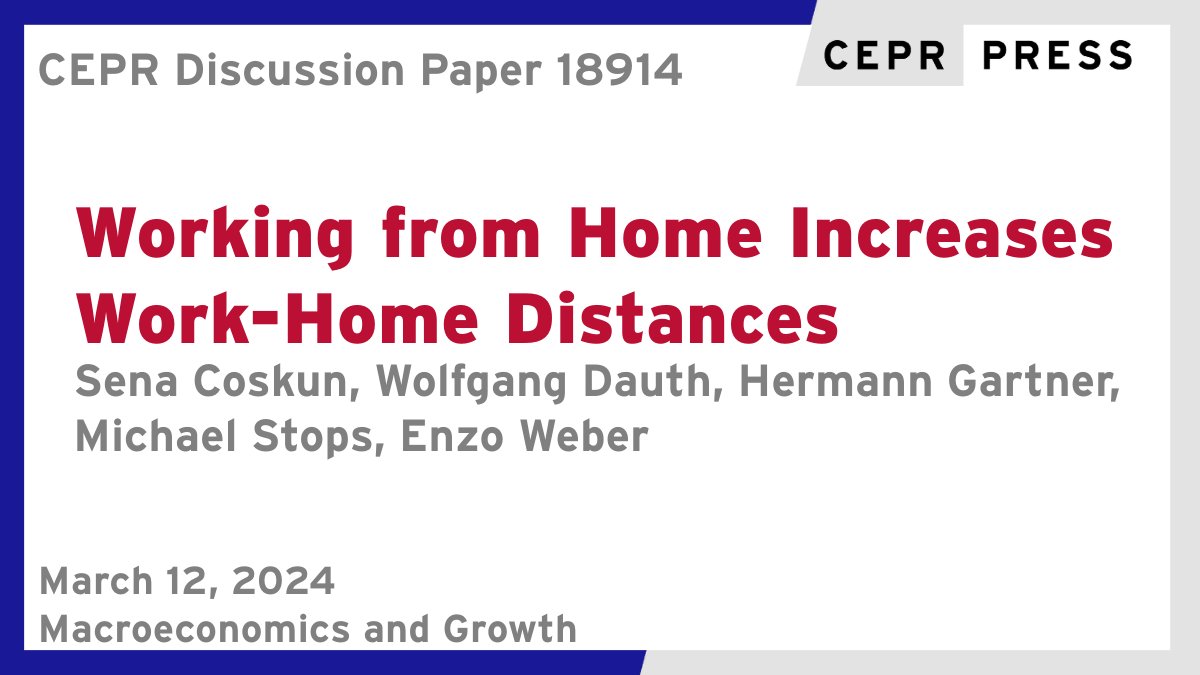 New CEPR Discussion Paper - DP18914
Working from Home Increases Work-Home Distances
<a href="/SenaCoskun11/">Sena Coskun</a> @iab_news <a href="/FAUWiSo/">FAU WiSo</a>, W Dauth @iab_news @Econ_UniBA, <a href="/HermannGartner/">Hermann Gartner</a> @iab_news <a href="/UniFAU/">FAU Erlangen-Nbg</a>, M Stops @iab_news, E Weber @iab_news <a href="/uni_regensburg/">Universität Regensburg</a> 
ow.ly/t2Te50QRgLy
#CEPR_MG